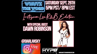 Whutz The Word Podcast Interviews Dawn Robinson Of En Vogue/Lucy Pearl On Instagram Live.