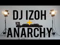 DJ IZOH (2012 DMC WORLD CHAMPION) x ANARCHY