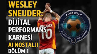 Wesley Sneijder Dijital Performans Karnesi Ai Nostalji̇ - Bölüm 1