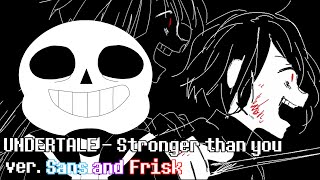 Stronger than you ver. Sans and Frisk