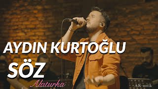 Aydın Kurtoğlu - Söz (Alaturka) Akustik