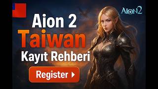 Aion 2 Kore Servera Kayıt Rehberi - Hesap Oluşturma, Kayıt
