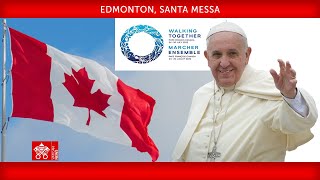 Edmonton, Santa Messa, 26 luglio 2022 Papa Francesco