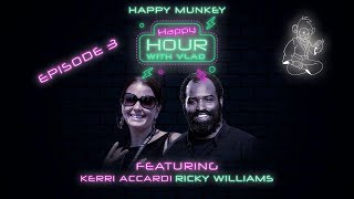 Happy Munkey Happy Hour | Episode 3 | Featuring Kerri Accardi and Ricky Williams!