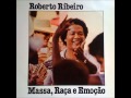 Roberto Ribeiro - A Paixão e a Jura