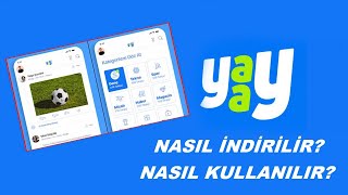 Yaay Nasıl İndirilir? Yaay Nedir? Yaay Nasıl Kullanılır? (Soru Cevap)