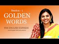 Session - 1 | Golden Words | Seema Mishra | The English Express