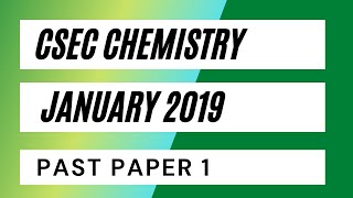 Csec Chemistry January 2019 Past Paper 1