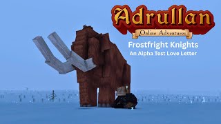 Adrullan Online Adventures Alpha Testing - Frostfright Knights