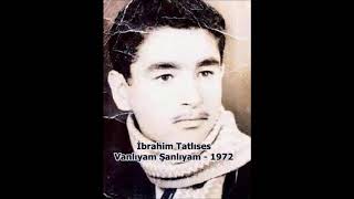 İbrahim Tatlıses - Vanlıyam Şanlıyam - 1972