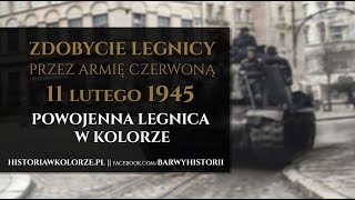 Zdobycie Legnicy Przez Armię Czerwoną 1945 - Remastering I Koloryzacja Wideo