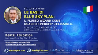 Le Basi Di Blue Sky Plan: Il Flusso Wizard Come, Quando E Perche' Utilizzarlo.