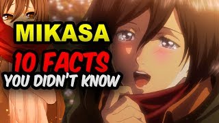 10 Mikasa Ackerman Facts You Didn?t Know! Attack on Titan Facts