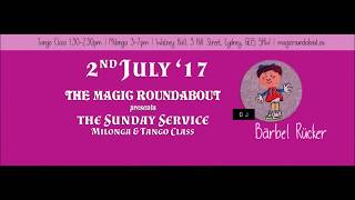The Magic Roundabout Sunday Service Milonga Lydney 2Nd July 17