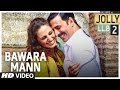 Bawara Mann Video Song | Jolly LL.B 2 | Akshay Kumar, Huma Qureshi | Jubin Nautiyal & Neeti Mohan |