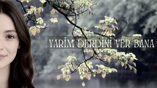 Defne Su Çakır - Yarim Derdini Ver Bana Cover