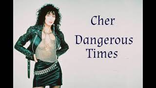 Watch Cher Dangerous Times video