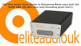 Streaming Made Easy with the SOtM sMS 200 Mini Neo (and sounding great too!)