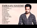 BEST OF EMRAAN HASHMI SONGS - Best Songs Of EMRAAN HASHMI - Playlist Songs Of EMRAAN HASHMI