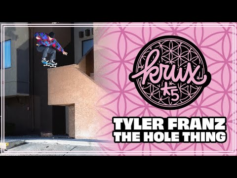 TYLER FRANZ FUX WITH KRUX: THE HOLE THING | Krux Trucks