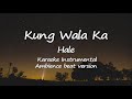 Kung Wala Ka Hale Karaoke Instrumental Ambience Beat Version