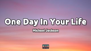 Watch Michael Jackson One Day In Your Life video
