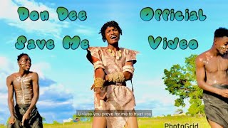 Don Dee - Save Me Official Video