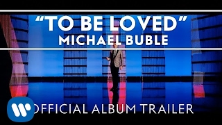 Video To Be Loved Michael Bublé