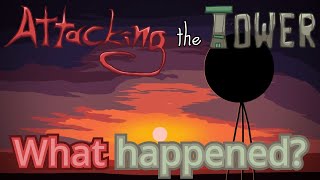 What Went Wrong With Attacking The Tower?