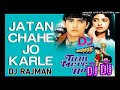 Jatan-Chahe-Jo-Karle-Na-Haath-Lagu-Tere-Dj Rajman Dholki song by Dharmapur Shadi Special Dj song