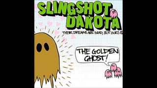 Watch Slingshot Dakota The Golden Ghost video