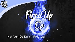 Hek Van De Dam - Fired Up!