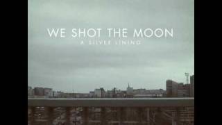 Watch We Shot The Moon Come Back video