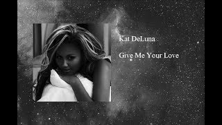 Watch Kat Deluna Give Me Your Love video