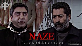 Ali Production - Naze Slowed & Reverb (Kurtlar Vadisi)