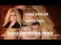 Zerrin Özer Paşa Gönlüm (Ramazan Erdem Remix) Hey Benim Paşa Gönlüm