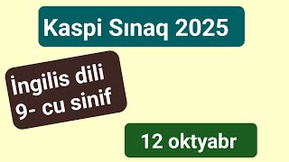 Kaspi̇ Sinaq İmtahani 2025 Ingilis Dili 9 Cu Sinif 12 Oktyabr 2025 Kaspi Sinaq Imtahani