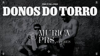 Murica - Donos Do Torro Feat Peres