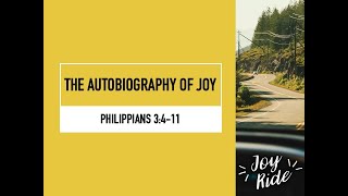 The Autobiography of Joy (Philippians 3:4-11) - Timothy Brubaker