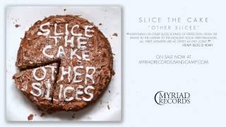 Watch Slice The Cake Nebulayer Cake video