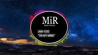 On My Mind - Sam Void