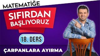 18. DERS - ÇARPANLARA AYIRMA| #sıfırdanmatematikkampı | TYT | MSÜ | KPSS | DGS |