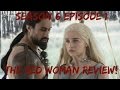Game of Thrones Season 6 Episode 1 Review - The Red Woman