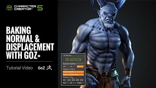 Baking Normal & Displacement With Goz Character Creator 5 Tutorial