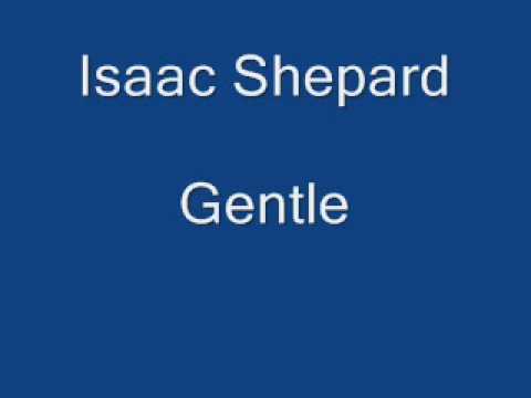 Isaac Shepard - Gentle
