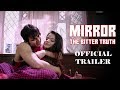 Mirror the bitter truth official trailer