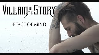 Watch Villain Of The Story Peace Of Mind video