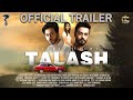TALASH | Official Tariler | Pakistani Film | Zee Kay Films | DTFlix