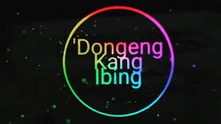 Sang Legenda Dongeng Kang Ibing ...Bodor Sunda