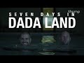 Seven Days In Dada Land: Episode 4